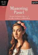 Mastering Pastel: Capture the Beauty of the World Around You in This Colorful Medium