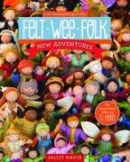 Felt Wee Folk - New Adventures