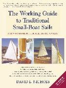 The Working Guide to Traditional Small-Boat Sails: A How-To Handbook for Owners and Builders