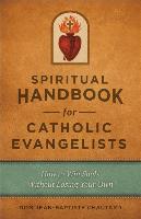 Spiritual Handbook for Catholic Evangelists