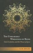 The Unbearable Wholeness of Being: God, Evolution, and the Power of Love