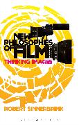 New Philosophies of Film: Thinking Images
