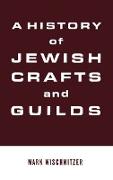 A History of Jewish Crafts and Guilds