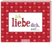 Ich liebe dich, weil