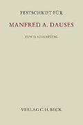 Festschrift für Manfred A. Dauses zum 70. Geburtstag