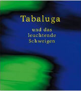 Tabaluga ... und das leuchtende Schweigen - Liederheft