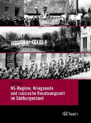 NS-Regime, Kriegsende und russische Besatzungszeit im Südburgenland