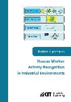 Human worker activity recognition in industrial environments