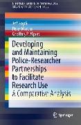 Developing and Maintaining Police-Researcher Partnerships to Facilitate Research Use