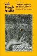 Yale French Studies, Number 106: The Power of Rhetoric, the Rhetoric of Power: Jean Paulhan's Fiction, Criticism, and Editorial Activity