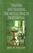 Training and Teaching the Mental Health Professional: An In-depth Approach