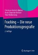 Fracking - Die neue Produktionsgeografie