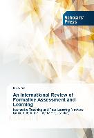 An International Review of Formative Assessment and Learning