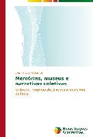 Memórias, museus e narrativas coletivas