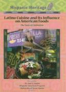 Latino Cuisine and Its Influence on American Foods: The Taste of Celebration