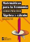 Matemáticas para la economía : curso práctico : álgebra y cálculo