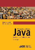 Propädeutikum Java : ein Buch zum Selbststudium. 2. Aufl