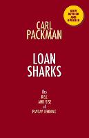 LOAN SHARKS the rise and rise of payday lending