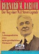 Bernard M. Baruch. Der Weg einer Wall Street-Legende