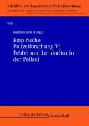 Empirische Polizeiforschung V: Fehler und Lernkultur in der Polizei