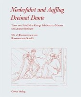 Niederfahrt und Aufflug. Dreimal Dante