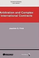 International Arbitration Law Library: Arbitration in Complex International Contracts