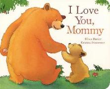 I Love You Mommy