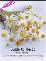 A Comprehensive Guide to Herbs and Their Uses