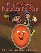 The Runaway Pumpkin Pie Man