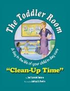 The Toddler Room: Clean-Up Time