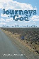 Journeys with God: Guidance and Directions from Him