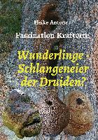 Wunderlinge - Schlangeneier der Druiden?