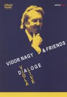 Vidor Nagy & Friends: Dialoge