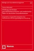 Erhebung und Analyse gesundheitsökonomischer und medizinischer Daten im deutschen Gesundheitswesen