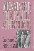 Menninger: The Family and the Clinic