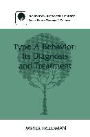 Type a Behavior: Its Diagnosis and Treatment