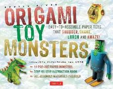 Origami Toy Monsters Kit: Easy-To-Assemble Paper Toys That Shudder, Shake, Lurch and Amaze!: Kit with Origami Book, 11 Cardstock Sheets & Tools