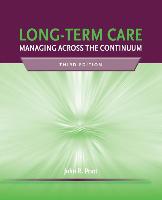 Long-Term Care: Managing Across the Continuum