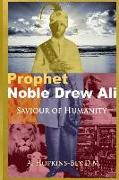 Prophet Noble Drew Ali: Saviour of Humanity