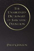 The Unabridged Dictionary of Sarcastic Definition