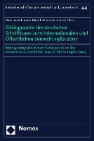 Bibliographie des deutschen Schrifttums zum Internationalen und Öffentlichen Seerecht 1982-2007