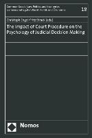 The Impact of Court Procedure on the Psychology of Judicial Decision Making