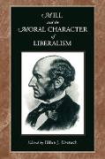 Mill and the Moral Character of Liberalism