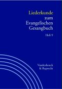 Handbuch zum Evangelischen Gesangbuch / Liederkunde zum Evangelischen Gesangbuch. Heft 9
