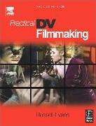 Practical DV Filmmaking