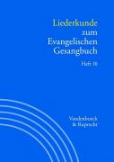 Handbuch zum Evangelischen Gesangbuch / Liederkunde zum Evangelischen Gesangbuch. Heft 10