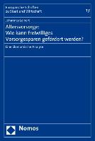 Altersvorsorge: Wie kann freiwilliges Vorsorgesparen gefördert werden?