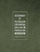 Dictionary of Petroleum Exploration, Drilling & Production