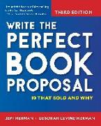 Write the Perfect Book Proposal: 10 That Sold and Why