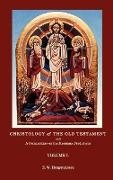 Christologyof the Old Testament and a Commentary on the Messianic Predictions Volume I